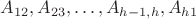 $A_{12}, A_{23}, \dots, A_{h-1, h}, A_{h 1}$ $A_{12}, A_{23}, \dots, A_{h-1, h}, A_{h 1}$