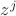 $ z^j$