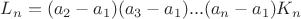 $L_n=(a_2-a_1)(a_3-a_1)...(a_n-a_1)K_n$