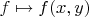 $f\mapsto f(x,y)$