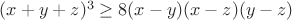 $(x+y+z)^3\geq8(x-y)(x-z)(y-z)$
