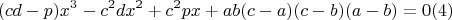 $$(cd-p)x^3-c^2dx^2+c^2px+ab(c-a)(c-b)(a-b)=0\egno(4)$$