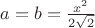 $a=b=\frac{x^2}{2\sqrt{2}}$