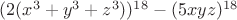 $(2(x^3+y^3+z^3))^{18}-(5xyz)^{18}$