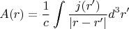 $$A (r)=\frac{1}{c} \int \frac{j(r')}{|r-r'|}d^{3}r'$$
