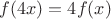 $f(4x)=4f(x)$