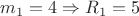 $m_1=4\Rightarrow{R_1=5}$