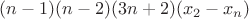 $(n-1)(n-2)(3n+2)(x_2-x_n)$