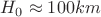 $H_0\approx 100km$