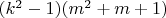 $(k^2-1)(m^2+m+1)  $