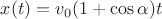 $x(t) = v_{0}(1 + \cos{\alpha})t$