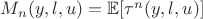 $M_n(y,l,u)=\mathbb{E}[\tau^n(y,l,u)]$