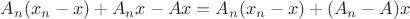 $A_n(x_n-x)+A_nx-Ax=A_n(x_n-x)+(A_n-A)x$