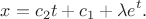 $$
x = c_2t+c_1+ \lambda e^t.
$$ $$
x = c_2t+c_1+ \lambda e^t.
$$