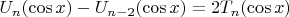 $U_n(\cos{x})-U_{n-2}(\cos{x})=2T_n(\cos{x})$