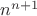 $n^{n + 1}$