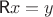 $\textsf R x=y$