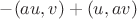 $- (a u, v) + (u, a v)$