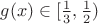 $g(x) \in [\frac13, \frac12)$