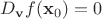 $D_\mathbf v f(\mathbf x_0)=0$ $D_\mathbf v f(\mathbf x_0)=0$
