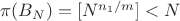 $\pi(B_N)=[N^{n_1/m}]<N$