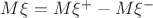 $M\xi=M\xi^{+}-M\xi^{-}$