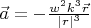 $\vec{a} = -\frac{w^2 k^3 \vec{r}}{|r|^3}$