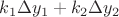 $k_1 \Delta y_1+k_2 \Delta y_2$