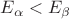 $E_{\alpha}<E_{\beta}$