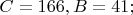 $C=166, B=41;