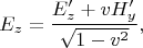 $$
E_z=\frac{E_z'+vH_y'}{\sqrt{1-v^2}},
$$