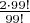 $\frac{2\cdot 99!}{99!}$
