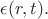 $\epsilon(r,t).$