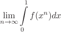 $$\lim_{n \to \infty} \int\limits_{0}^{1} f(x^n) dx$$