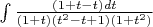 $\int \frac {(1+t-t)dt}{(1+t)(t^2-t+1)(1+t^2)}$