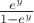 $
\frac{{e^y }}
{{1 - e^y }}
$