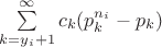 $\sum\limits_{k=y_i+1}^\infty c_k(p_k^{n_i} - p_k)$