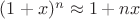 $(1+x)^n\approx 1+nx$