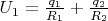 $U_1 = \frac{q_1}{R_1} + \frac{q_2}{R_2}$