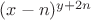 $(x-n)^{y+2n}$