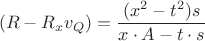 $$(R-R_xv_Q)=\frac{(x^2-t^2)s}{x\cdot A-t\cdot s}$$ $$(R-R_xv_Q)=\frac{(x^2-t^2)s}{x\cdot A-t\cdot s}$$