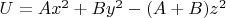 $U=Ax^2+By^2-(A+B)z^2$