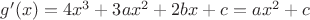 $g'(x)=4x^3+3ax^2+2bx+c = ax^2+c$