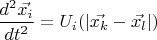 $\dfrac{d^2 \vec{x_i}}{dt^2}=U_i(|{\vec{x_k}-\vec{x_l}|)$