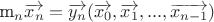 m_{n}\overrightarrow{x_{n}}=\overrightarrow{y_{n}}(\overrightarrow{x_{0}},\overrightarrow{x_{1}},...,\overrightarrow{x_{n-1}})