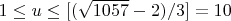$ 1 \le u \le [(\sqrt{1057} - 2)/3] = 10 $