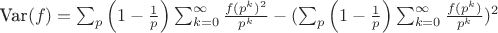 $ \text{Var}(f) = \sum_p  \left(1 - \frac{1}{p}\right) \sum_{k=0}^\infty \frac{f(p^k)^2}{p^k} -(\sum_p \left(1 - \frac{1}{p}\right) \sum_{k=0}^\infty \frac{f(p^k)}{p^k})^2 $