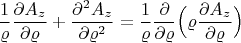 $$\frac{1}{\varrho}\frac{\partial A_{z}}{\partial \varrho}+ \frac{\partial^{2} A_{z}}{\partial \varrho^2}=\frac{1}{\varrho}\frac{\partial}{\partial \varrho}\Big(\varrho \frac{\partial A_{z}}{\partial \varrho }\Big)$$