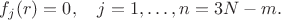 $f_j(r)=0,\quad j=1,\ldots,n=3N-m.$