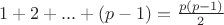 $1+2+...+(p-1)=\frac{p(p-1)}{2}$